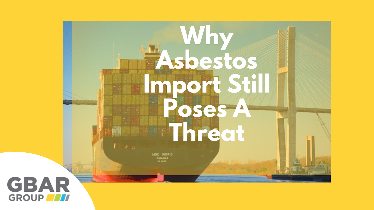 Why Asbestos Import Still Poses A Threat