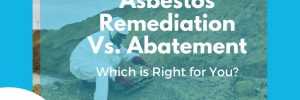 asbestos remediation vs abatement cover image